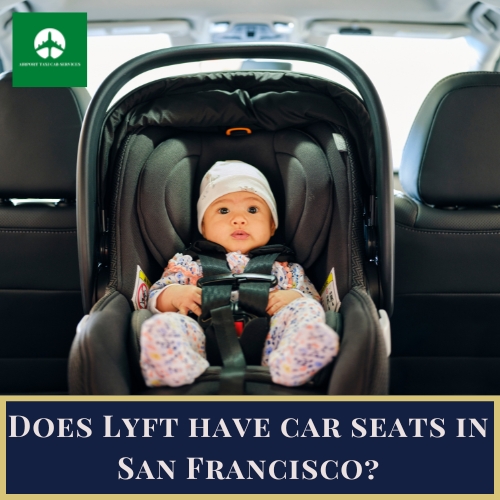 Does Lyft have car seats in San Francisco?