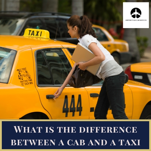 What is the difference between a cab and a taxi